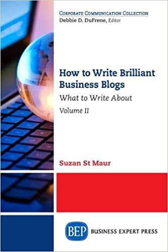 How to Write Brilliant Business Blogs: What to Write Abou, Volume II - Orginal Pdf